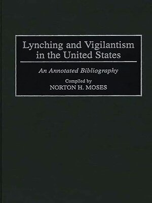 cover image of Lynching and Vigilantism in the United States
